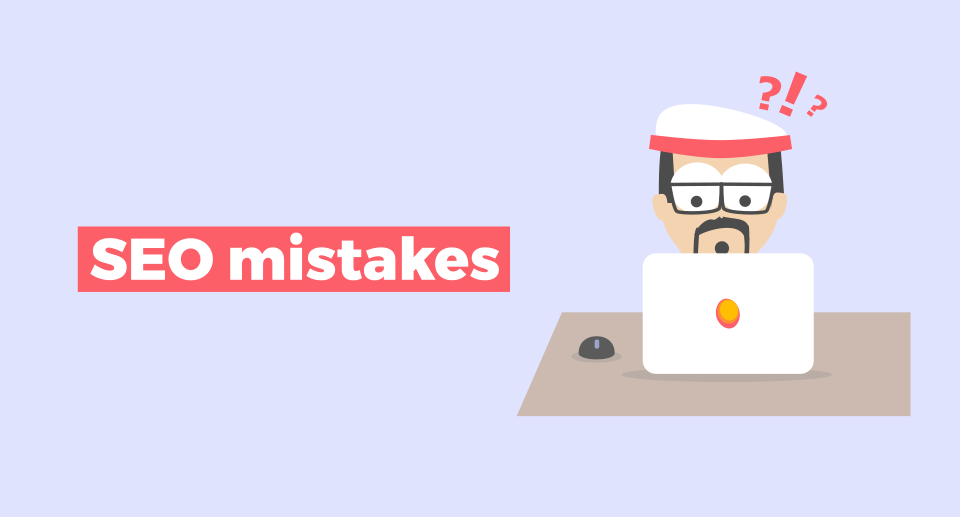 Common SEO Mistakes That Kill Google Rankings